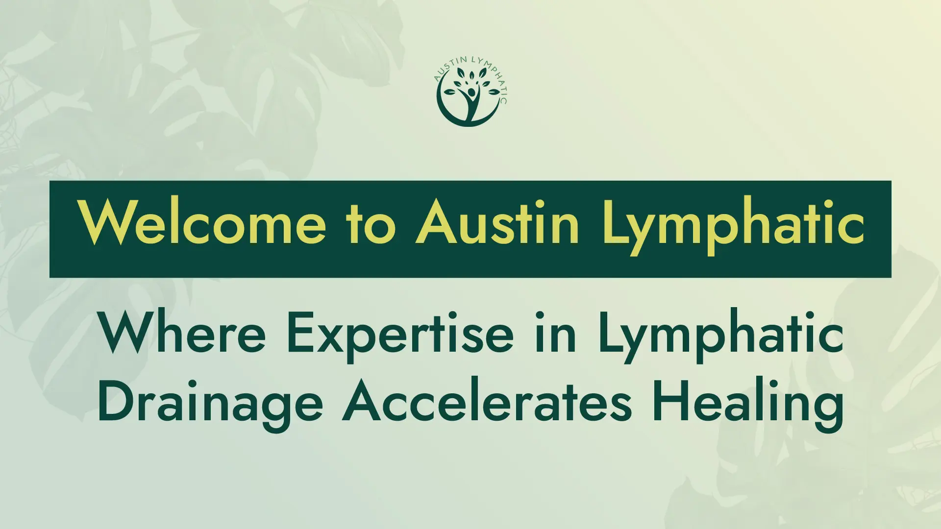 Welcome To Austin's Premier Lymphatic Center